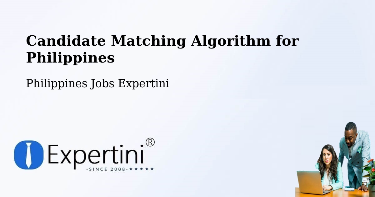 Candidate Matching Algorithm Overview – Garchitorena - Philippines Jobs Expertini