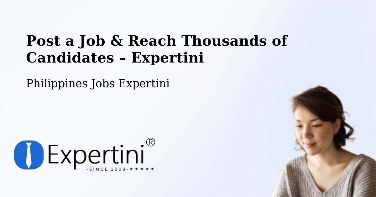 Post a Job in Garchitorena – Hire the Right Talent - Garchitorena, Philippines Jobs Expertini